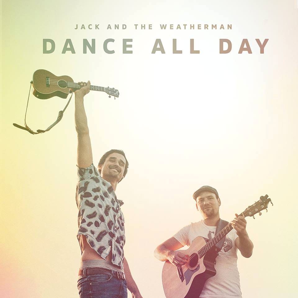 Jack and the Weatherman - Dance All Day, 30 juni 2017